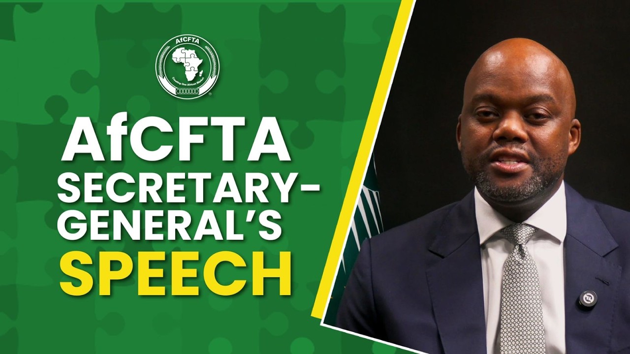 AfCFTA Secretary-General Highlights Progress and Calls for Accelerated Continental Integration