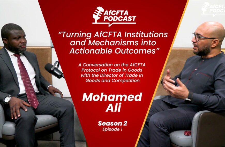 Turning AfCFTA Institutions and Mechanisms into Actionable Outcomes I Director Mohamed Ali